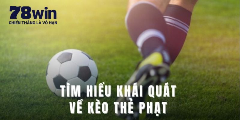 Giới thiệu về kèo thẻ phạt